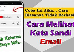 Cara Melihat Kata Sandi Email Saya