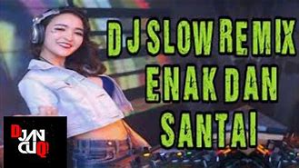 Download Lagu Dj Slow Remix Terbaru Mp3